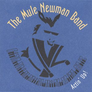 What's a Man to Do - The Mule Newman Band
