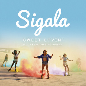 Sweet Lovin' (feat. Bryn Christopher) Sigala | Album Cover