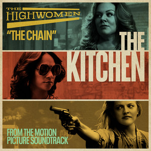The Chain (From the Motion Picture Soundtrack "The Kitchen") - The Highwomen | Song Album Cover Artwork