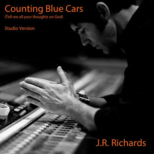 Counting Blue Cars (Studio Version) - J.R. Richards | Song Album Cover Artwork