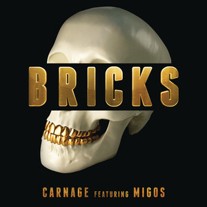 Bricks (feat. Migos) - Carnage
