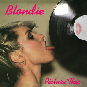 Picture This - Blondie | Song Album Cover Artwork
