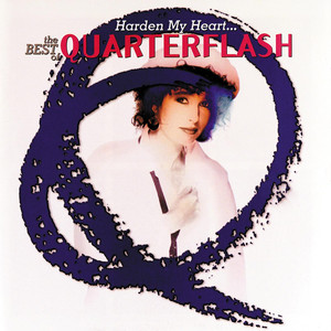 Harden My Heart - Quarterflash | Song Album Cover Artwork