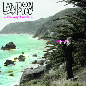 The Way It Ends - Landon Pigg | Song Album Cover Artwork