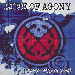 River Runs Red - Life of Agony | Song Album Cover Artwork