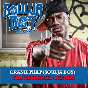 Crank That (Travis Barker Remix) - Soulja Boy | Song Album Cover Artwork