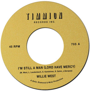 I'm Still a Man (Lord Have Mercy) - Willie West