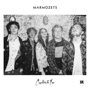 Captivate You - Marmozets