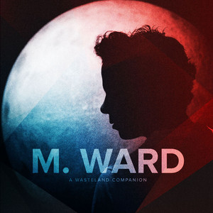 I Get Ideas - M. Ward | Song Album Cover Artwork