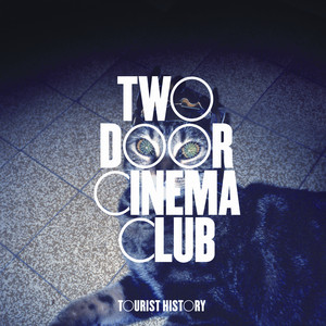 Something Good Can Work - Two Door Cinema Club | Song Album Cover Artwork