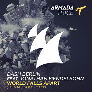 World Falls Apart (Club Mix) [feat. Jonathan Mendelsohn] - Dash Berlin