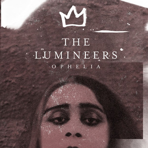 Ophelia - The Lumineers | Song Album Cover Artwork