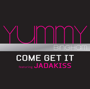 Come Get It - Yummy Bingham ft. Jadakiss | Song Album Cover Artwork