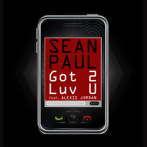 Got 2 Luv U (feat. Alexis Jordan) - Sean Paul | Song Album Cover Artwork