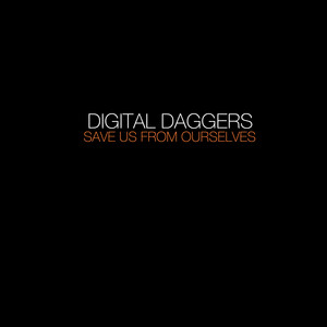 Save Us from Ourselves - Digital Daggers | Song Album Cover Artwork