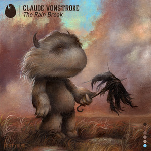 The Rain Break - Claude VonStroke | Song Album Cover Artwork