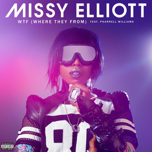 WTF (Where They From) [feat. Pharrell Williams] - Missy Elliott | Song Album Cover Artwork
