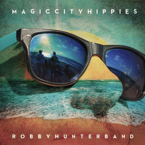 Magic City Hippies - Robby Hunter Band | Song Album Cover Artwork