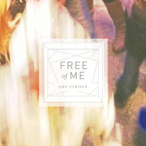 Free Of Me - Amy Stroup