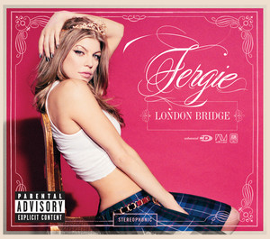 London Bridge - Fergie | Song Album Cover Artwork