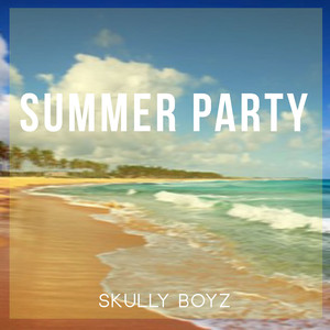 Summer Party Skully Boyz | Album Cover