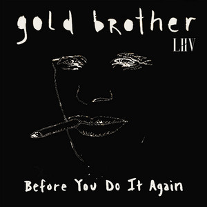 Before You Do It Again (feat. Liiv) - Gold Brother | Song Album Cover Artwork