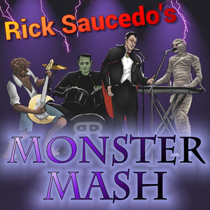 Monster Mash - Rick Saucedo