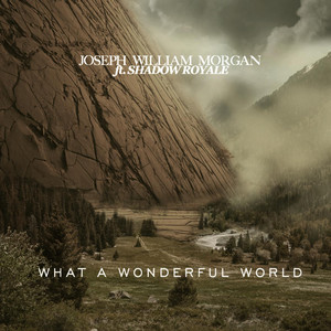 What a Wonderful World (feat. Shadow Royale) Joseph William Morgan | Album Cover