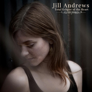 Total Eclipse Of The Heart - Jill Andrews | Song Album Cover Artwork