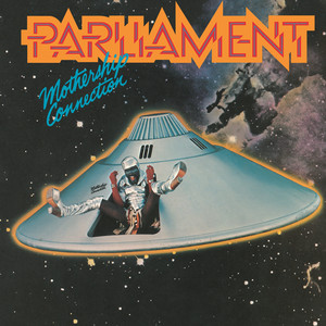 Mothership Connection (Star Child) - Parliament | Song Album Cover Artwork