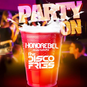 Party On (feat. The Disco Fries) - Honorebel
