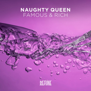 Famous & Rich - Naughty Queen, Sebastian Ingrosso & Steve Angello