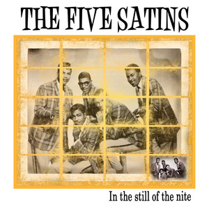In the Still of the Nite - The Five Satins | Song Album Cover Artwork