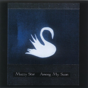 Look On Down from the Bridge - Mazzy Star | Song Album Cover Artwork