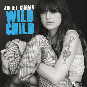 Wild Child - Juliet Simms | Song Album Cover Artwork
