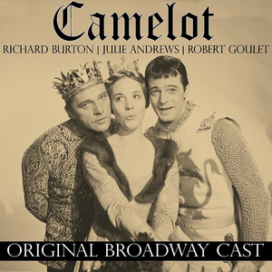 Camelot - Richard Burton, Alan Jay Lerner & Frederick Loewe | Song Album Cover Artwork