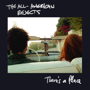 There's a Place - The All-American Rejects