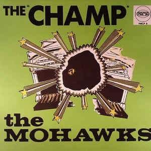 The Champ - The Mohawks