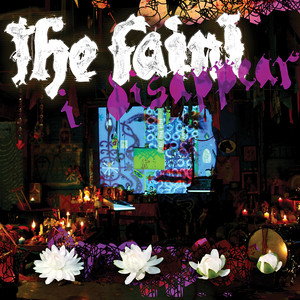 I Disappear - The Faint | Song Album Cover Artwork