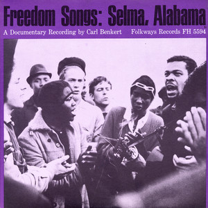 Freedom Now Chant - Workers in Selma | Song Album Cover Artwork
