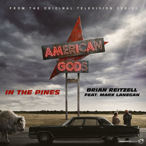 In the Pines (From "American Gods Original Series Soundtrack") - Brian Reitzell | Song Album Cover Artwork
