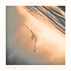 Dream Ocean (Kid Francescoli Remix) - Alpes | Song Album Cover Artwork