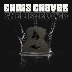 The Observer Chris Chavez | Album Cover