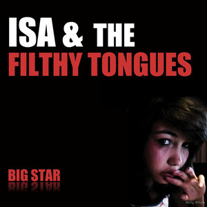 Big Star - Isa and the Filthy Tongues | Song Album Cover Artwork