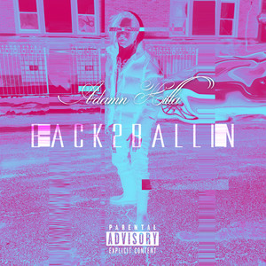 Back 2 Ballin - Adamn Killa | Song Album Cover Artwork
