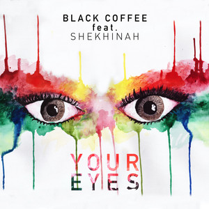 Your Eyes (feat. Shekhinah) - Black Coffee | Song Album Cover Artwork