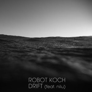 Drift (feat. nilu) - Robot Koch