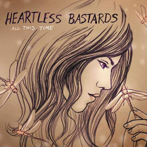 All This Time - Heartless Bastards | Song Album Cover Artwork