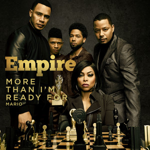 More Than I'm Ready For (feat. Mario) - Empire Cast