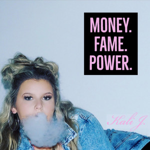 Money Fame Power - Kali J | Song Album Cover Artwork